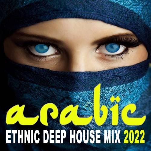 Arabic Ethnic Deep House Mix 2022 (2022) FLAC