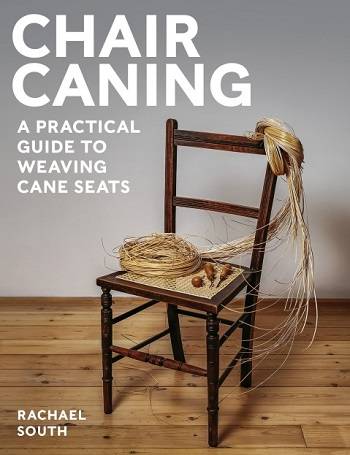 Chair Caning: A Practical Guide to Weaving Cane Seats