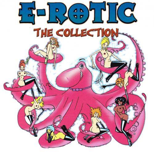 E-Rotic - 12 Albums 6 Compilations 41 Singles (1994-2024)