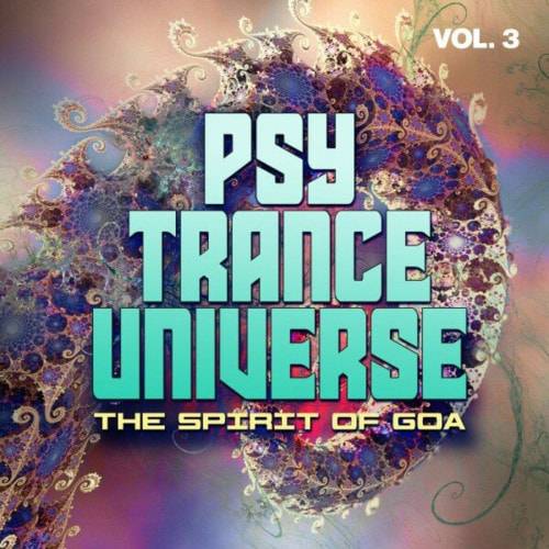 Psy Trance Universe Vol. 3 - The Spirit of Goa (I Love This Sound!) (2024) FLAC