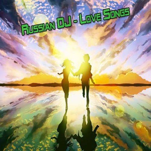 Russian DJ - Love Songs (2024)