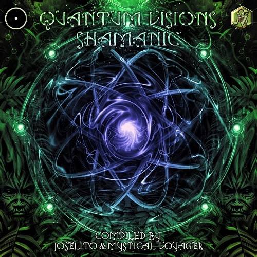 Quantum Visions Shamanic (Compiled By Joselito and Mystical Voyager) (2024) FLAC