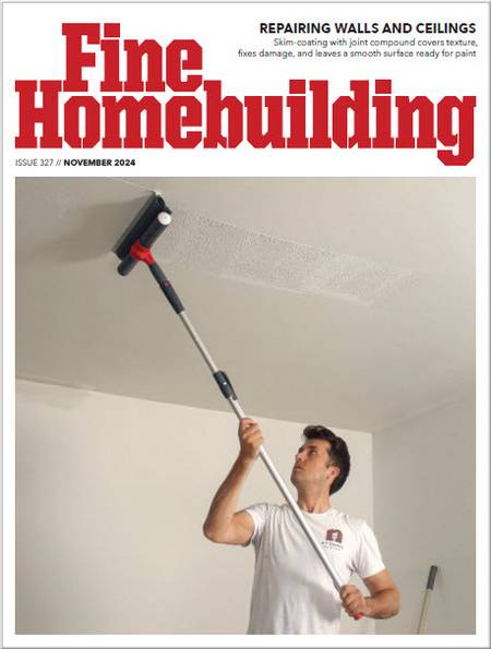 Fine Homebuilding №327 (November 2024)