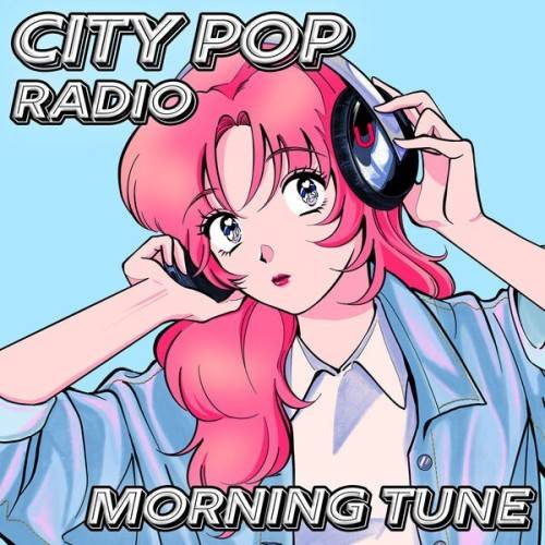 City Pop Radio - Morning Tune (2024)