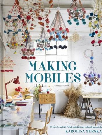 Making Mobiles: Creating Beautiful Polish Pajaki from Natural Materials