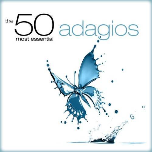 The 50 Most Essential Adagios (2024)