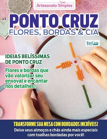 Artesanato Simples Ed.27 Ponto Cruz Flores, Bordas & Cia