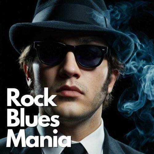 Rock Blues Mania (2024) FLAC