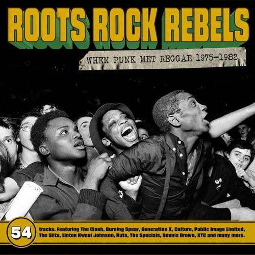 Roots Rock Rebels - When Punk Met Reggae 1975-1982 (3CD) (2024) FLAC