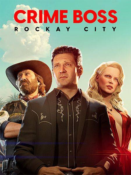 Crime Boss: Rockay City - The Complete Collection (2024/Ru/En/Multi/RePack от FitGirl)