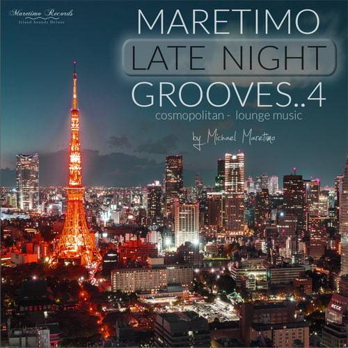 Maretimo Late Night Grooves Vol.4 - Cosmopolitan Lounge Music (2024) FLAC