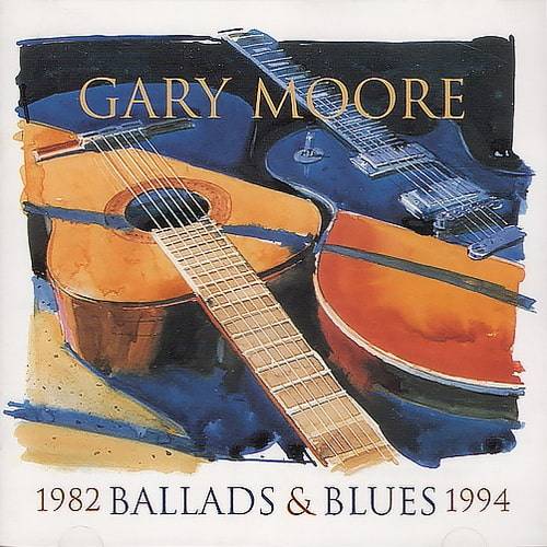 Gary Moore - Ballads and Blues 1982-1994 (1994) FLAC