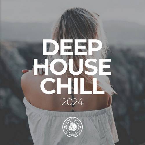 Deep House Chill 2024 (2024) FLAC