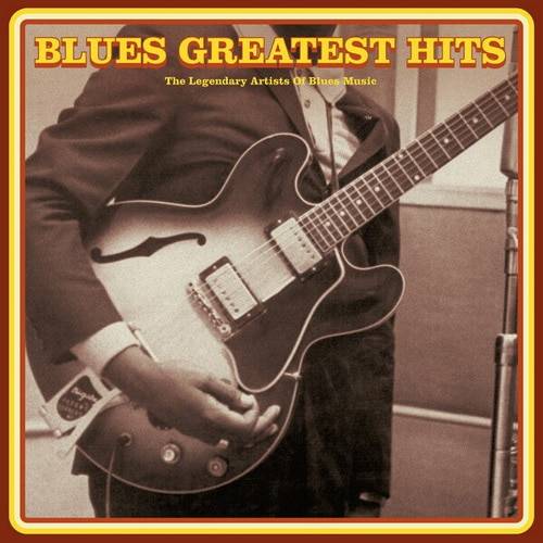 Blues Greatest Hits The Legendary Artists of Blues Music (2024) FLAC