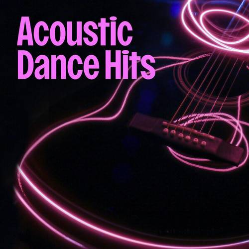 Acoustic Dance Hits (2024)