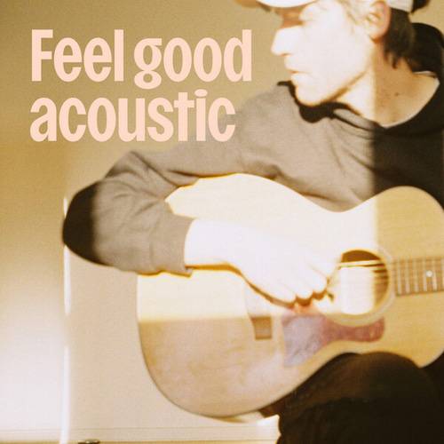 Feel Good Acoustic (2024)