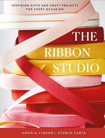 The Ribbon Studio: Inspiring Gifts and Craft Projects for Every Occasion